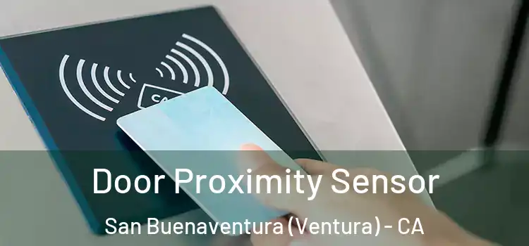 Door Proximity Sensor San Buenaventura (Ventura) - CA
